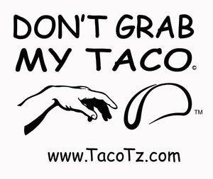 Don't Grab My Taco: Free Sticker